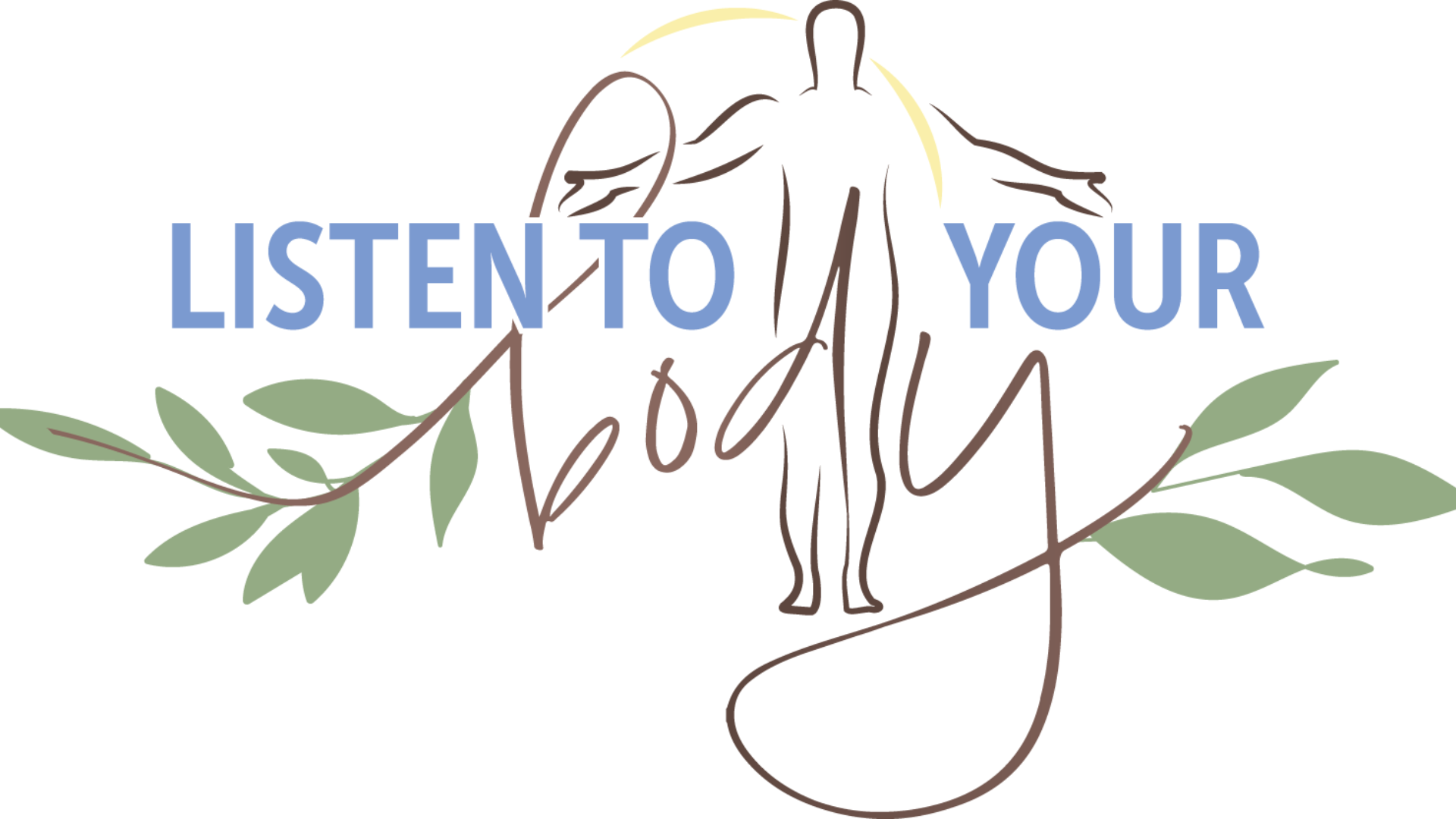 Listen To Your Body and a silhouette of a body with leaves